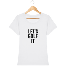 Charger l&#39;image dans la galerie, LET&#39;S GOLF IT - T-Shirt en coton bio LET&#39;S GOLF IT - idées cadeaux golf homme femme