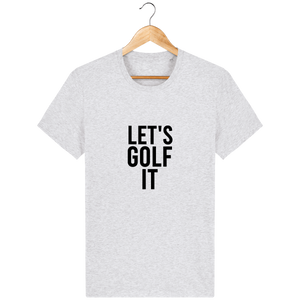 LET'S GOLF IT - T-Shirt en coton bio LET'S GOLF IT - idées cadeaux golf homme femme